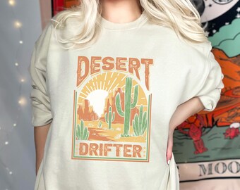 Desert Drifter Sweatshirt, Desert Vibes, Desert T-shirt, Boho Shirt, Boho Tee, Vintage Inspired Cotton T-shirt, Unisex Tee, Cactus shirt