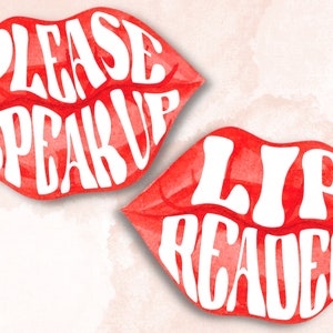 Lips "Lip Reader" or "Please Speak Up" Sticker | Audiology | Hearing Loss | Deaf | Hard of Hearing | Lip Reading | Hearing Aids