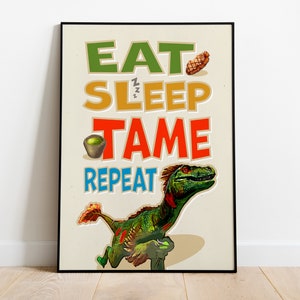 Eat Sleep Tame Repeat Poster | Ark Survival Evolved Video Game Decor | Premium Matte Print | Velociraptor | Raptor Dinosaur Art | Gamer Gift