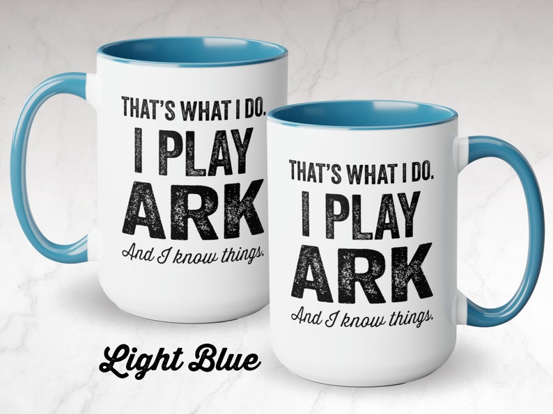 Ark Survival Evolved Gamer Mug, 15oz Ceramic Coffee Mug, Funny Video Game Mug, Gifts For Gamer, That's What I Do Mug, Game Of Thrones