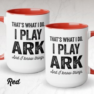 Ark Survival Evolved Gamer Mug, 15oz Ceramic Coffee Mug, Funny Video Game Mug, Gifts For Gamer, That's What I Do Mug, Game Of Thrones