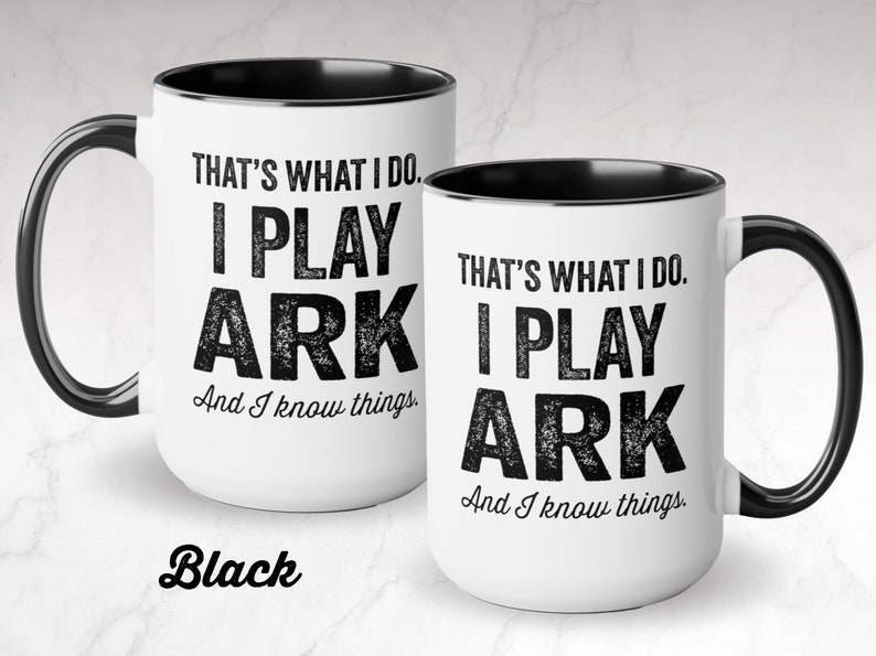 Ark Survival Evolved Gamer Mug, 15oz Ceramic Coffee Mug, Funny Video Game Mug, Gifts For Gamer, That's What I Do Mug, Game Of Thrones