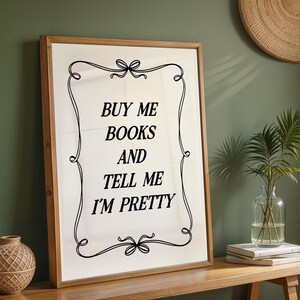 Buy Me Books and Tell Me I&#39;m Pretty Digital Art Print Download