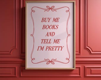 Buy Me Books and Tell Me I'm Pretty Digital Art Print Download Pink Red