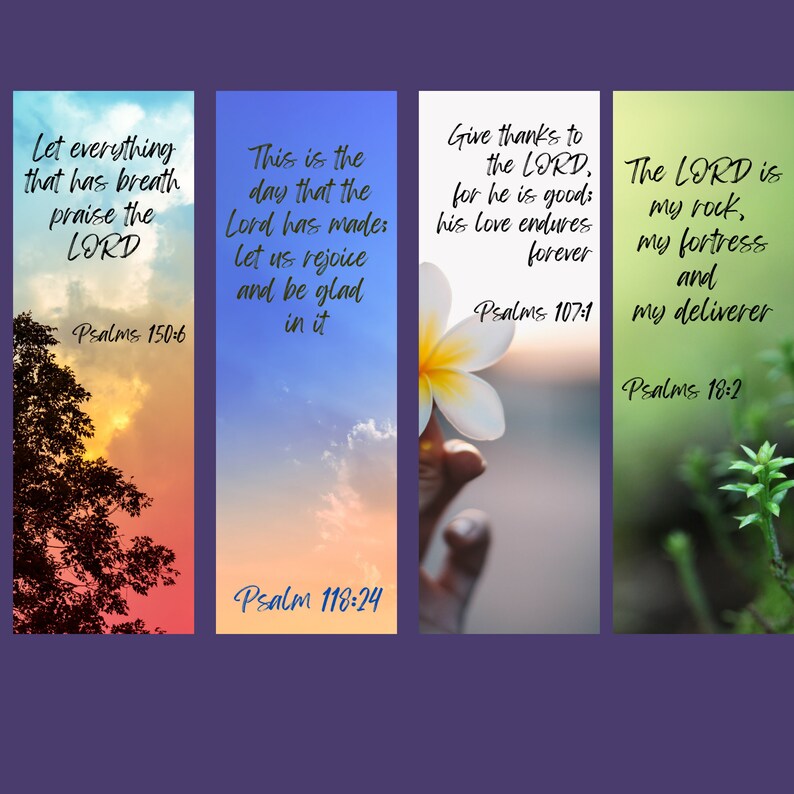 May include: Four colorful bookmarks with inspirational Bible verses and images of nature. The verses are from Psalms 150:6, 118:24, 107:1, and 18:2.