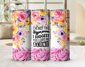 Rechte beker van 20 oz, I'm not the grotere persoon beker Sublimatie, png, alleen digitale downloads,