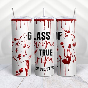 20 oz Skinny Tumbler Sublimation Design, Digital Download PNG, True Crime Tumbler Wrap, Halloween Tumbler Wrap, Digital Wrap ONlY
