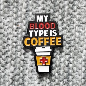 My Blood Type is Coffee - Metal Enamel Lapel Pin