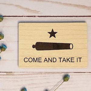 Come And Take It (Canon) - Wooden Magnet