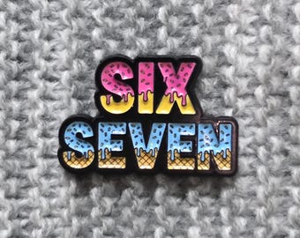 Six Seven - 67 - Metal Enamel Lapel Pin - Funny