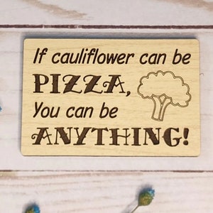 If Blumenkohl Can Be Pizza... - Holzmagnet