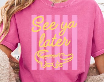 Last Day of School Teacher Shirt Comfort Colors, See Ya Later, Funny End of Year Shirt Elementary Teacher, Later Alligator