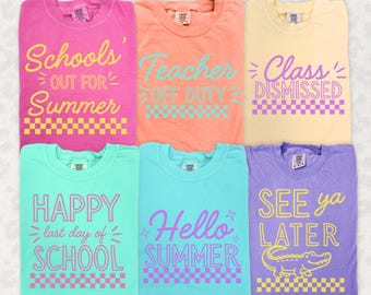 Last Day of School Teacher Shirts Comfort Colors, Group Shirts for Teachers, Matching End of Year Tees