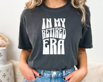 Chemise À ma retraite, Couleurs confortables de la chemise de retraite, Cadeaux de retraite pour femme, Cadeau de retraite unique, T-shirt de retraite