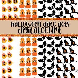 May include: Halloween-themed date dots with candy corn, pumpkins, bats, and black cat designs. The image includes the text "HALLOWEEN date dots digitalCOURT" and numbers 1-31. Perfect for planners and calendars.