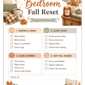 May include: A Bedroom Fall Reset checklist featuring four sections: Bedding & Linens, Closet Reset, Clean & Refresh, and Cozy Fall Touches. The document includes illustrations of autumn leaves, pumpkins, a candle, and a mug, with a notes section.