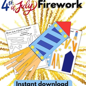 May include: A printable craft kit titled BUILD YOUR OWN 4th of July Firework. The image displays paper cutouts of a rocket with a red cone, blue body with yellow stars, and orange paper streamers, alongside instruction sheets for printing and cutting.