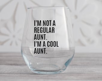 Cool Aunt Wine Glass, Funny Gift for Aunt, Promoted to Aunt Gift, Aunt Birthday Gift, Mothers Day Gift for Aunt