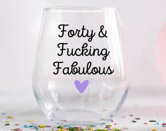 40th Birthday Wine Glass, 40th Birthday Gifts for Her, Woman Birthday Gift, Best friend Birthday Present