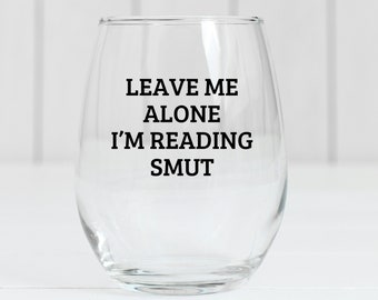 Smut Reader Wine Glass, Smut Book Lover Gift, Smut Book, Spicy Books Reader, Smut Lover, Dark Romance Reader, Bookish Gift