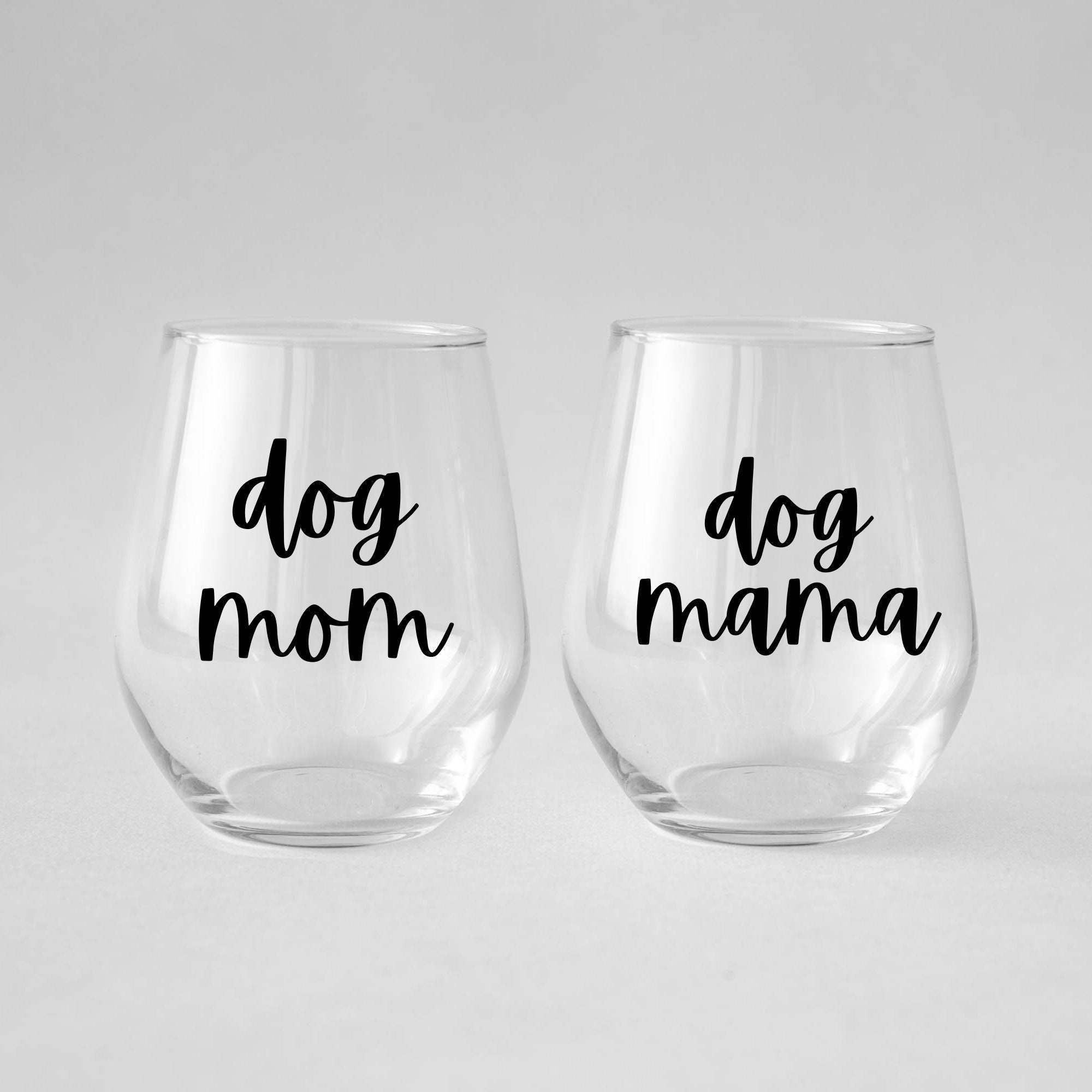 Dog Mom Wine Glasses Gift From Dog Dog Mom Mothers Day Gift Best