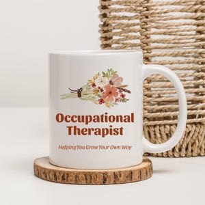 Occupational Therapist Mug, Occupational Therapy Gifts, Gifts for OT, OT School Graduation Gift, Appreciation Gift