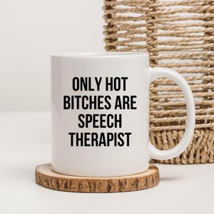 Hot Bitches Speech Therapist Mug, Speech Therapy Gifts, Speech Language Therapist, SLP Gifts, Gift for SLP