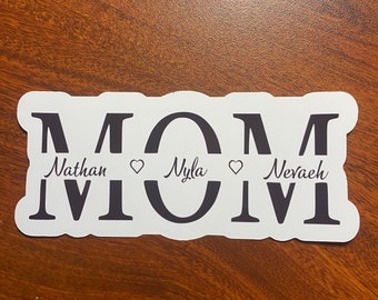 MOM Vinyl, Waterproof sticker - Custom Names