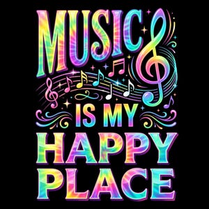 Music Is My Happy Place PNG, Colorful Sublimation Design, Music Lover Gift (Digital Download)