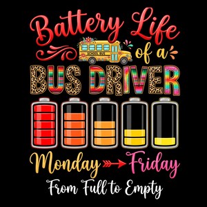 Bus Driver PNG, Battery Life Bus Driver Design, Funny School Bus Driver Graphic, Transportation Worker Digital Download