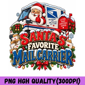 May include: A graphic illustration featuring Santa Claus driving a white mail truck with a red mailbox nearby. The text reads SANTA'S FAVORITE MAIL CARRIER, DELIVERING JOY ONE LETTER AT A TIME, and LETTERS MAKE CHRISTMAS HAPPEN, surrounded by gifts and lights.