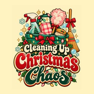Aufräumen im Weihnachtschaos (PNG), Digitaler Download für weihnachtliche Haushaltsarbeiten, Sublimationsdesign für Reinigungskräfte, T-Shirt für das Reinigungsteam