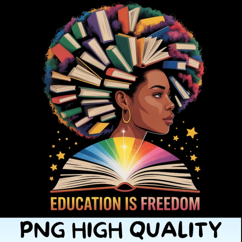 Puede incluir: Ilustraci&oacute;n digital de una mujer con libros formando su cabello, un arco&iacute;ris que emana de un libro abierto y el texto "EDUCATION IS FREEDOM". Sobre un fondo negro con estrellas.