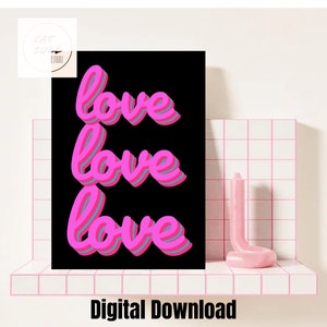Love Love Love Print / Funky / colourful / neon / art decor / home interiors / gifts / partners / friends / pops of colour