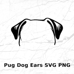Pug Dog Ears Digital, SVG PNG Cut File, Cute Puppy Design, Pet Lover Gift, Craft Supplies, Instant Download, Commercial Use