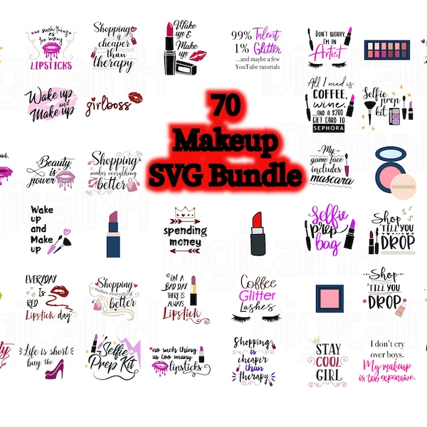 70 Makeup SVG Bundle, Makeup Quote SVG Bundle, Beauty Svg, Glam Svg, Diva Svg, Glamour Svg, Eyelashes Svg, Digital file, PNG, Cricut file