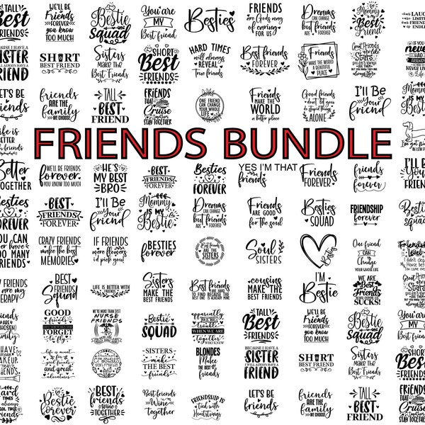 90 Friend SVG PNG Bundle, Friendship svg, Friend svg, Bestfriend svg, BFFsvg, Friend Quotes svg, Digital Files, Instant Download