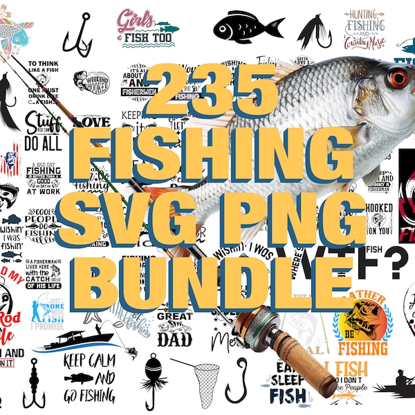 235 Fishing SVG PNG Mega Bundle, Fish SVG bundle, Fishing Rod svg, Fish svg, Fishing Quotes svg, Digital File, Instant download