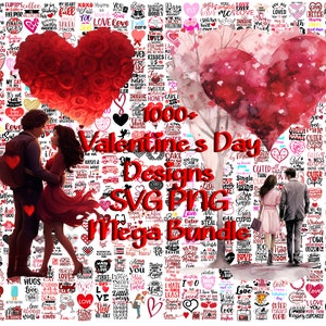 Plus de 1000 Saint-Valentin SVG PNG Mega Bundle, SVG de la Saint-Valentin, citations de la Saint-Valentin, svg de la Saint-Valentin, png de la Saint-Valentin, téléchargement numérique