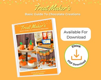 Treat Maker's Basic Guide to Chocolate Creations ebook, Manual for Chocolate Covered Treats, How to make Treats for Small Business