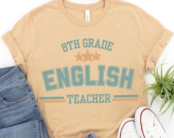 Eighth Grade English Teacher T-Shirt, 8th Grade Teacher Shirt, Gift for Her Him, Teacher Gift, Middle School Junior High Tee, College Text