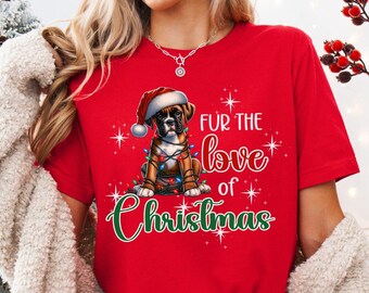 Boxer Christmas T-Shirt, Dog Christmas Shirt, Holiday Party Gift for Dog Lover, Boxer Dog Mom Tee, Gift for Women, Gift for Her, Funny Pet