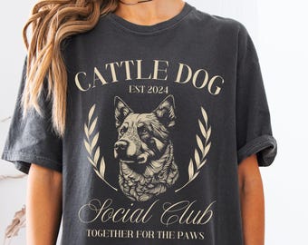 Custom Australian Cattle Dog T-Shirt, Comfort Colors Tee, Social Club Personalized Year, Women's Shirt, Gift for Dog Lovers, Gift for Her