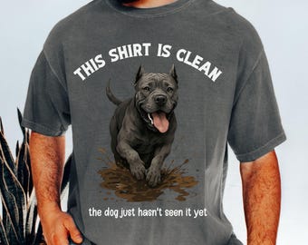 Cane Corso T-Shirt, Comfort Colors 1717 Shirt, Funny Cane Corso Shirt, Pet Lover Gift, Cute Dog Humor Tee, Mother's Day, Father's Day