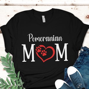 Pomeranian Mom Shirt, Pomeranian Shirt, Pomeranian Mom T-Shirt, Mother&#39;s Day Gift, Mom Gift, Dog Lover Shirt, Dog Mom Tee, Pomeranian Tee