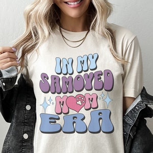 Camiseta In My Samoyed Mom Era, camiseta de mamá de perro, camiseta de mamá de mascota, camiseta de raza de perro samoyedo, regalo para amantes de los perros, regalo para mamá, camiseta de mamá de perro rosa púrpura