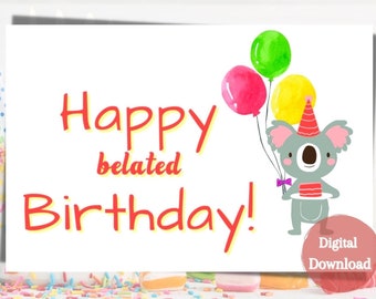 Op de afbeelding: Een witte kaart met de tekst "Happy belated Birthday!" in rood en geel. Een cartoonkoala met een feestmuts houdt een bord met taart vast en ballonnen in roze, groen en geel.