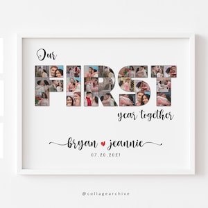 May include: A digital download of a photo collage in the shape of the word "FIRST" with 24 photos. The text "Our First Year Together" is below the collage, followed by the names "bryan jeannie" and the date "07.20.2021".