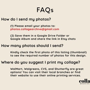 May include: FAQs on how to send photos for a collage, including email address photos.collagearchive@gmail.com, Google Drive or Google Album sharing, and the number of photos needed.  It also suggests printing options like Walmart, Walgreens, CVS, and Shutterfly.