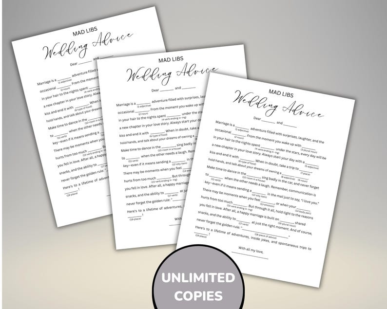 May include: Three white sheets of paper with the text "MAD LIBS Wedding Advice" in elegant script. The sheets are filled with fill-in-the-blank prompts. A circular graphic at the bottom reads "UNLIMITED COPIES".
